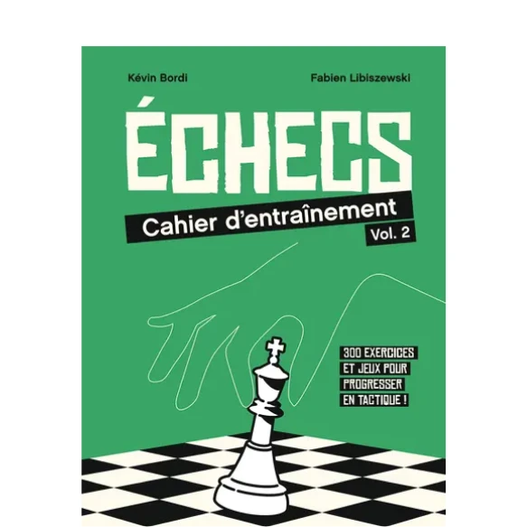 Échecs : cahier d’entraînement